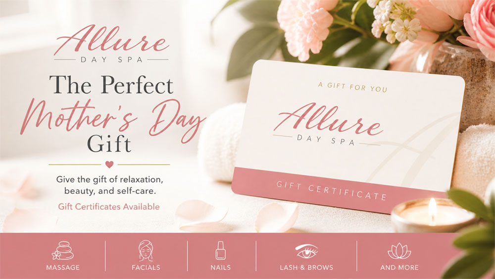 Image Depicting Why Gift Certificates to Allure Day Spa Are the Perfect Mother’s Day Gift.